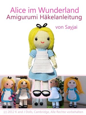 cover image of Alice im Wunderland Amigurumi Häkelanleitung